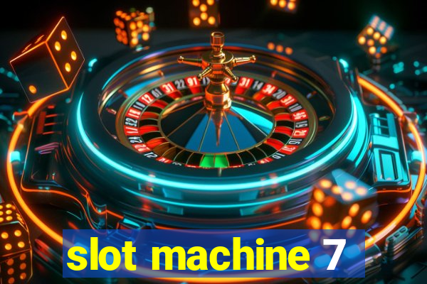 slot machine 7