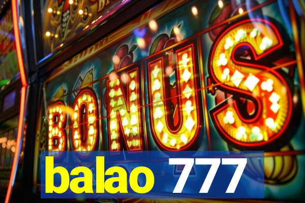 balao 777