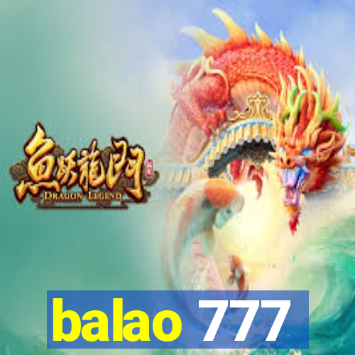 balao 777