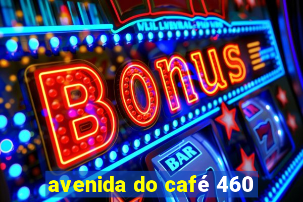 avenida do café 460