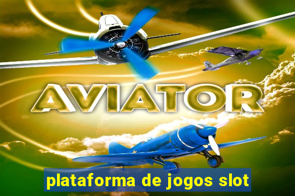 plataforma de jogos slot