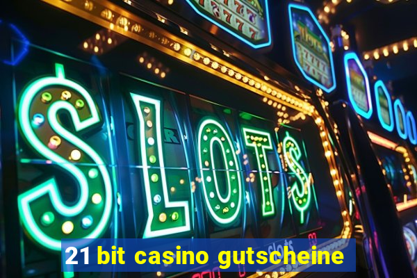 21 bit casino gutscheine