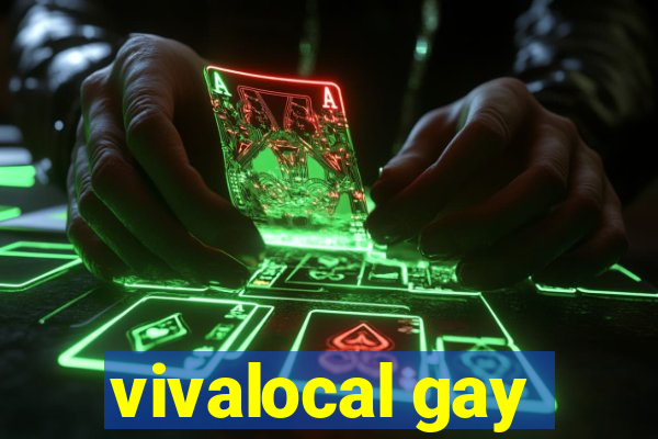 vivalocal gay