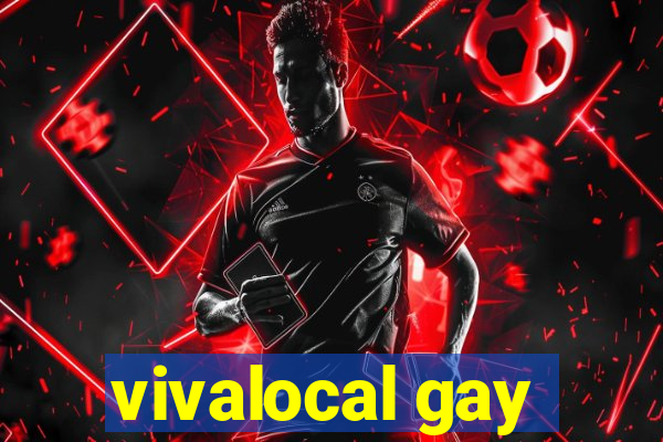 vivalocal gay