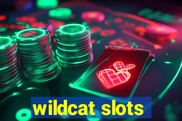 wildcat slots