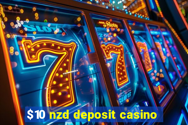 $10 nzd deposit casino