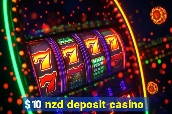 $10 nzd deposit casino