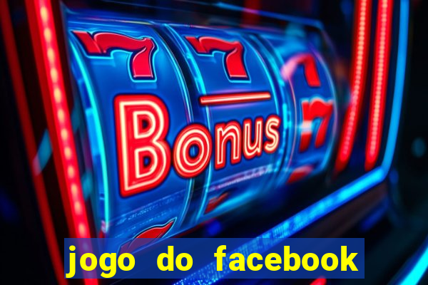 jogo do facebook candy crush saga