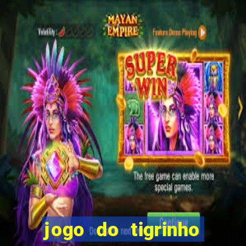 jogo do tigrinho realmente ganha dinheiro