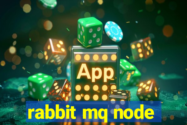 rabbit mq node