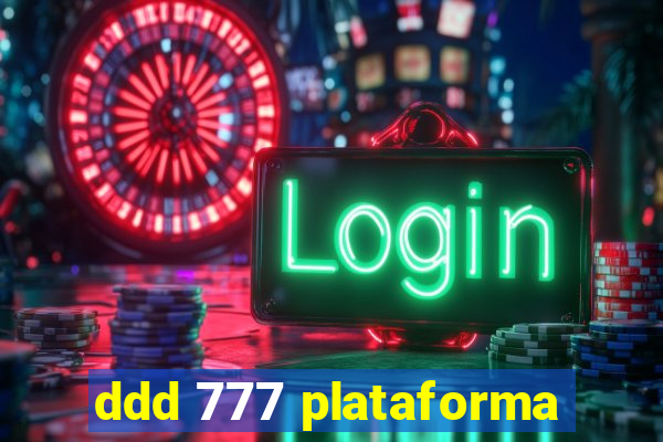 ddd 777 plataforma