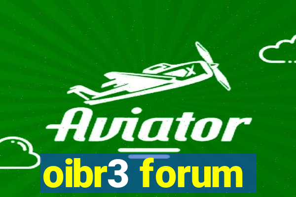 oibr3 forum