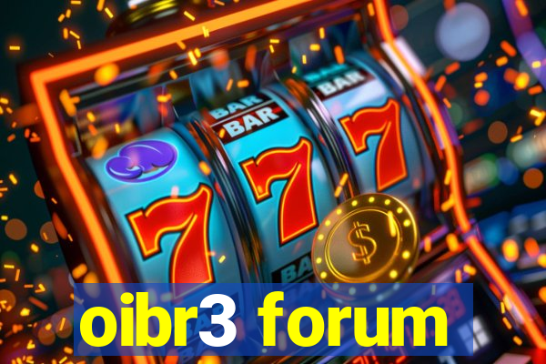 oibr3 forum