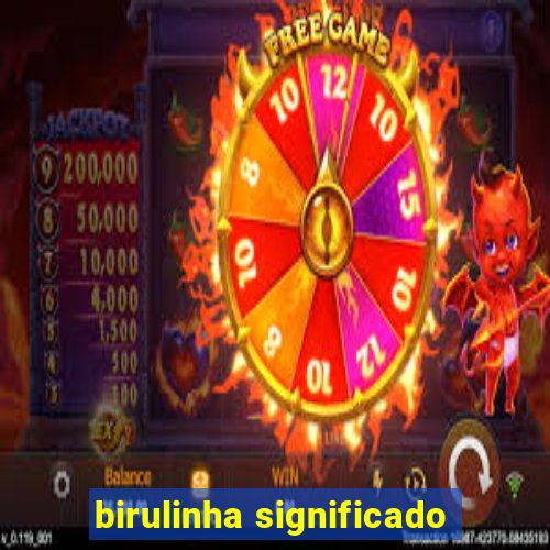 birulinha significado