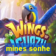 mines sonhe