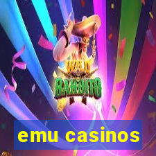 emu casinos