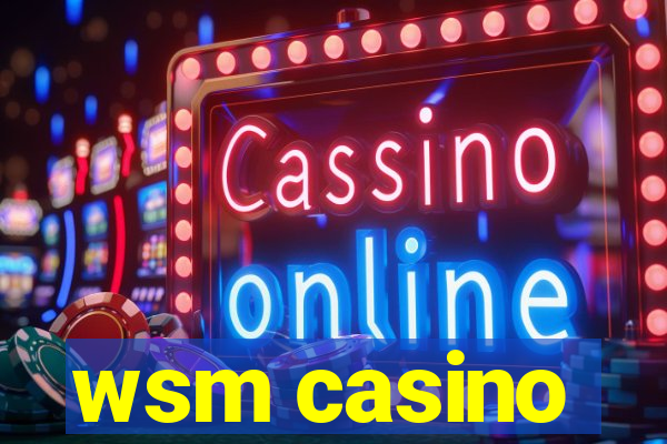 wsm casino