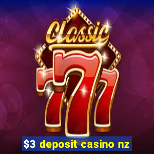 $3 deposit casino nz