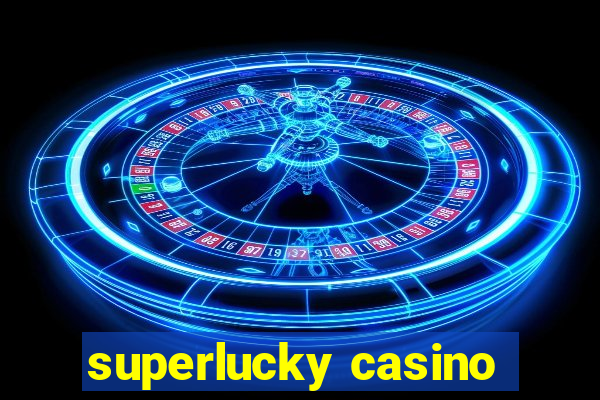 superlucky casino