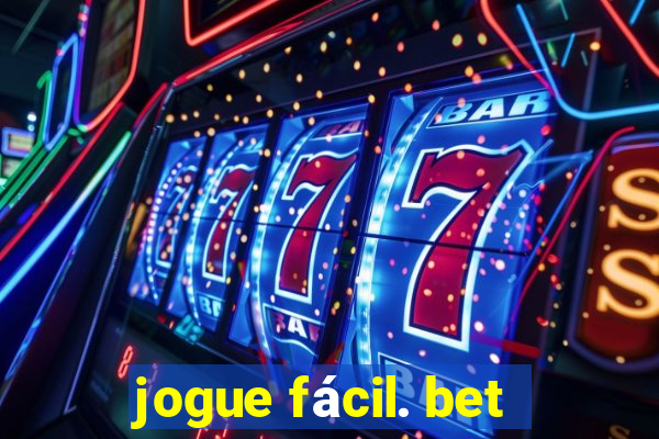 jogue fácil. bet