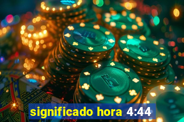 significado hora 4:44