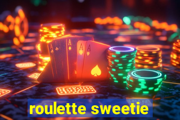 roulette sweetie