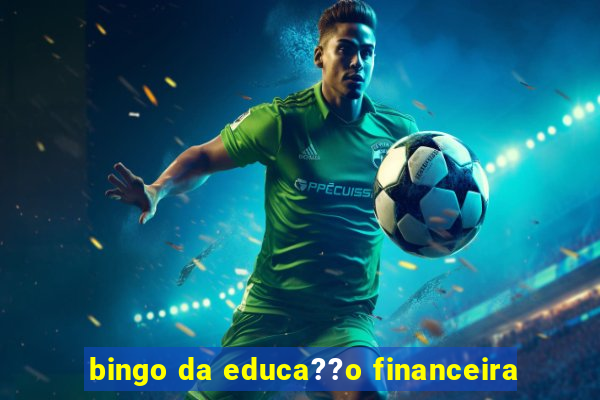 bingo da educa??o financeira