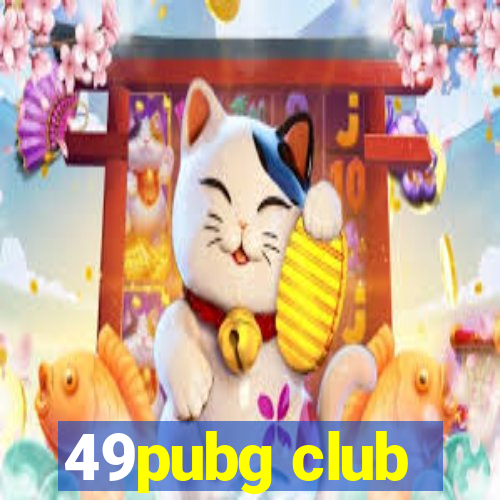 49pubg club