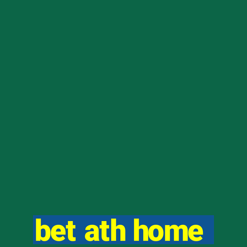 bet ath home