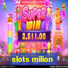 slots milion