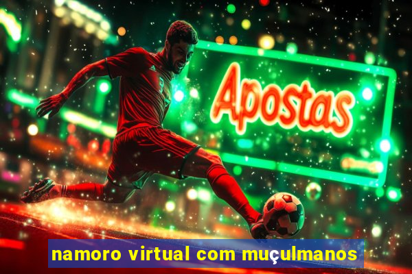 namoro virtual com muçulmanos