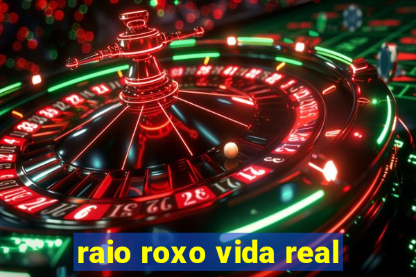 raio roxo vida real