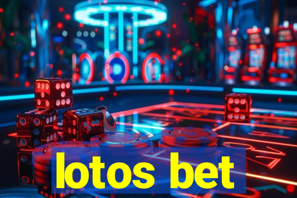 lotos bet