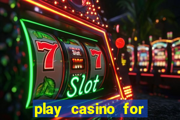 play casino for real money