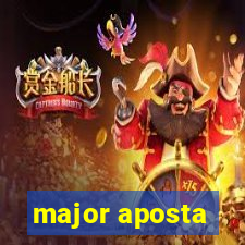 major aposta