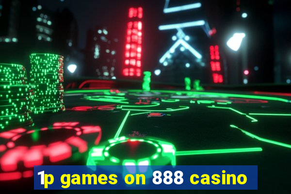 1p games on 888 casino