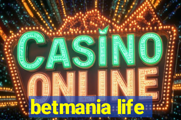 betmania life