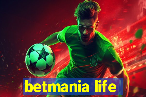 betmania life