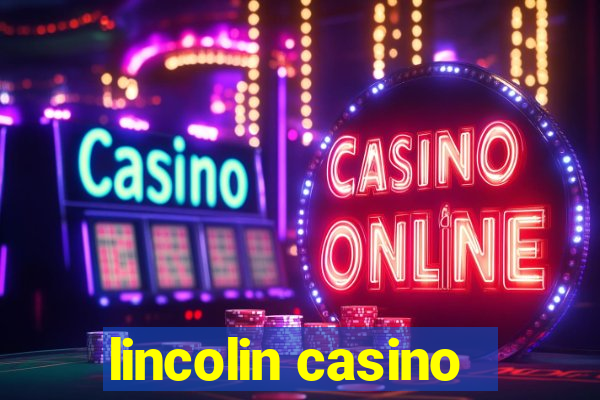 lincolin casino