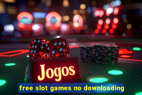 free slot games no downloading