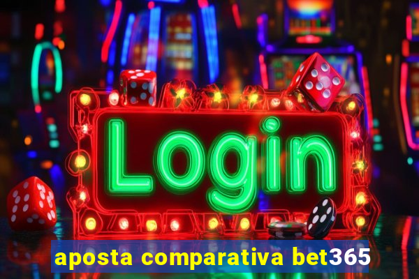 aposta comparativa bet365