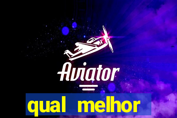 qual melhor plataforma de jogo para ganhar dinheiro