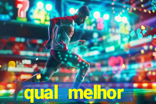 qual melhor plataforma de jogo para ganhar dinheiro