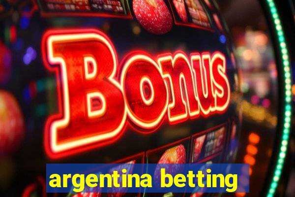 argentina betting