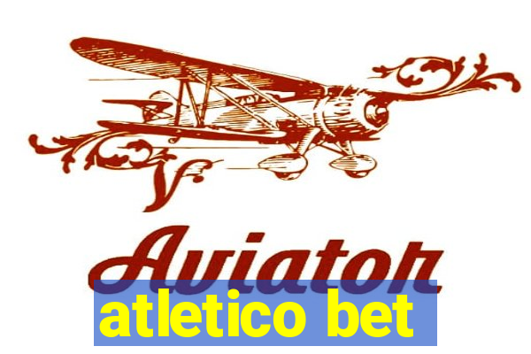 atletico bet