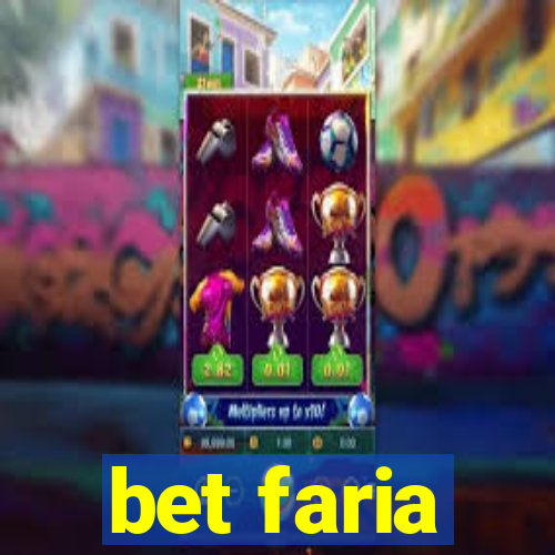 bet faria