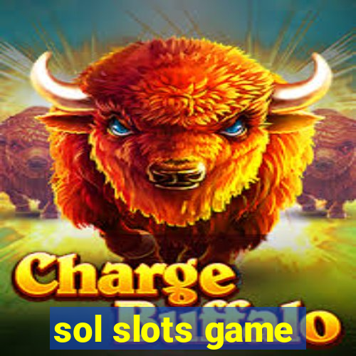 sol slots game