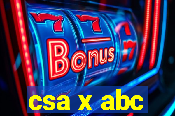 csa x abc