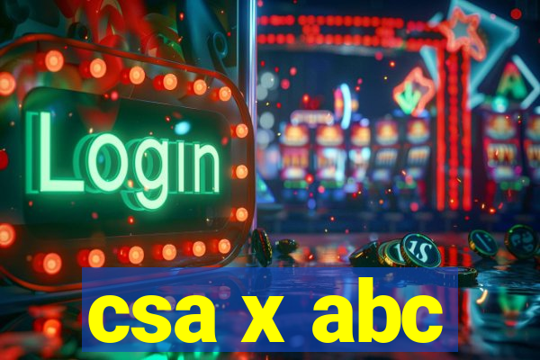 csa x abc