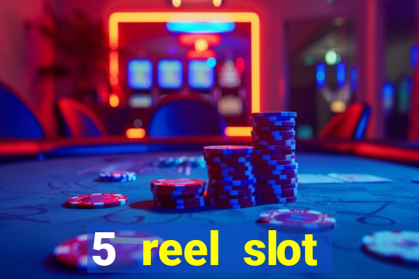 5 reel slot machines uk